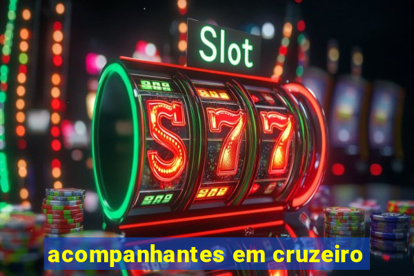 acompanhantes em cruzeiro